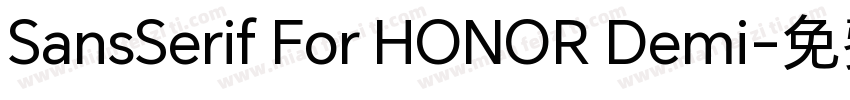 SansSerif For HONOR Demi字体转换